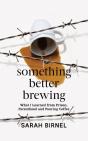 Something Better Brewing: What I Learned - Preview