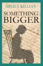 Something Bigger - Preview