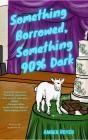 Something Borrowed, Something 90% Dark - Preview