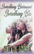 Something Borrowed, Something Blu