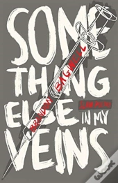 Something Else In My Veins