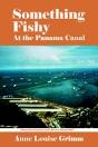 Something Fishy: At The Panama Canal - Preview