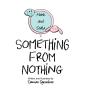 Something From Nothing - Preview
