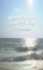 Something Happened: A Screenplay - Preview