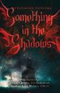 Something In The Shadows - Preview