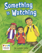 Something Is Watching