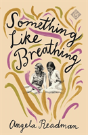 Something Like Breathing - Preview