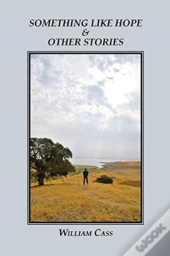 Something Like Hope & Other Stories