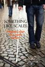Something Like Scales - Finding Light In A Dark World - Preview