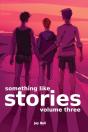 Something Like Stories - Volume Three - Preview
