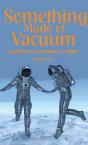 Something Made Of Vacuum - Preview