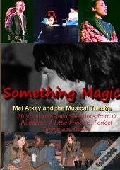 Something Magic -- Mel Atkey And The Musical Theatre