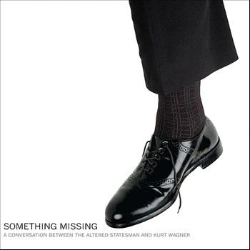 Capa do artigo Something Missing (A Conversation Between The Altered Statesman And Kurt Wagner) - Vinil