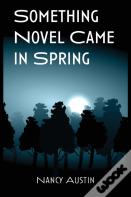 Something Novel Came In Spring