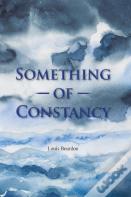 Something Of Constancy