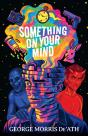Something On Your Mind - Preview