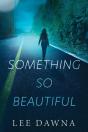 Something So Beautiful - Preview