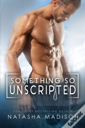 Something So Unscripted