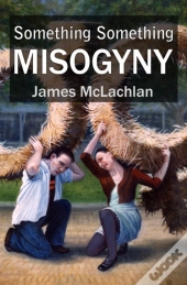 Something Something Misogyny