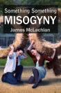 Something Something Misogyny - Preview