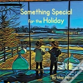 Something Special For The Holiday