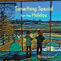 Something Special For The Holiday - Preview