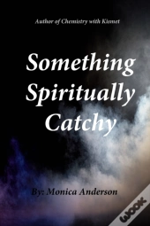 Something Spiritually Catchy