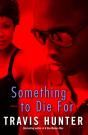 Something To Die For - Preview