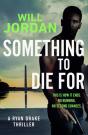 Something To Die For - Preview