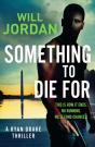 Something To Die For - Preview