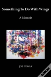 Capa do artigo Something To Do With Wings: A Memoir