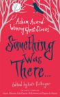 Something Was There . . . - Preview
