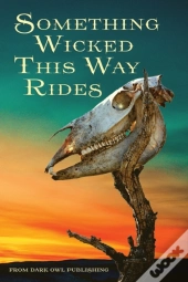 Something Wicked This Way Rides