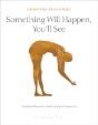 Something Will Happen, You'Ll See - Preview