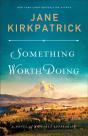 Something Worth Doing Â€“ A Novel Of An Early Suffragist - Preview
