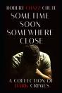 Sometime Soon, Somewhere Close: A Collec - Preview