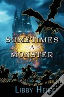 Sometimes A Monster