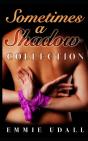 Sometimes A Shadow Collection - Preview