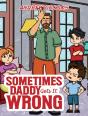 Sometimes Daddy Gets It Wrong - Preview