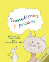 Sometimes I Dream