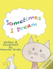 Sometimes I Dream