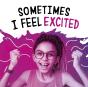 Sometimes I Feel Excited - Preview