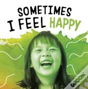 Sometimes I Feel Happy