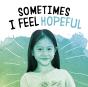 Sometimes I Feel Hopeful - Preview