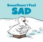 Sometimes I Feel Sad - Preview