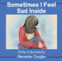 Sometimes I Feel Sad Inside - Preview