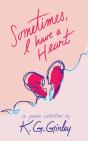 Sometimes, I Have A Heart - Preview