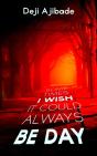Sometimes I Wish It Could Always Be Day - Preview