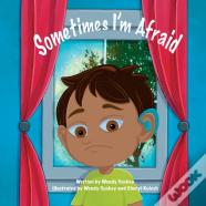 Sometimes I'M Afraid