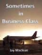 Sometimes In Business Class - Preview